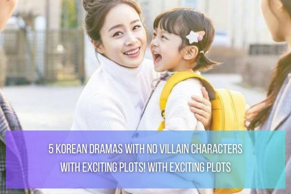 Korean Dramas with No Villain
