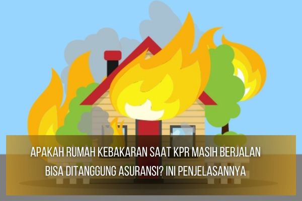 Rumah Kebakaran Saat KPR