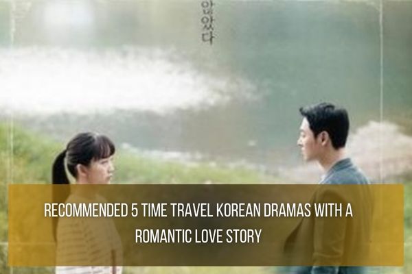 Time Travel Korean Dramas