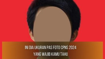 Ukuran Pas Foto CPNS 2024