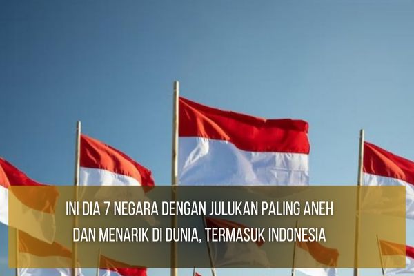 Negara dengan Julukan Paling Aneh Julukan Paling Aneh
