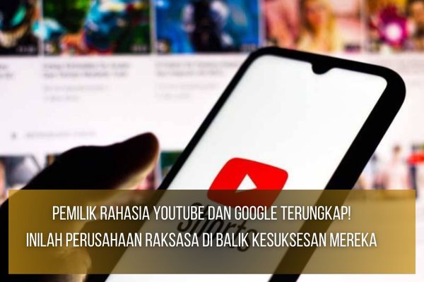 Pemilik Rahasia YouTube dan Google Pemilik Rahasia YouTube dan Google